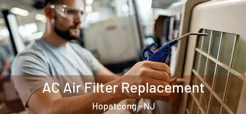  AC Air Filter Replacement Hopatcong - NJ