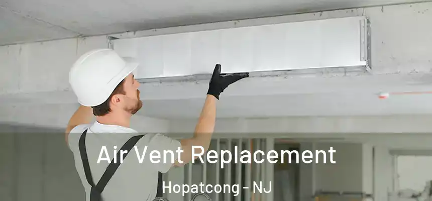  Air Vent Replacement Hopatcong - NJ