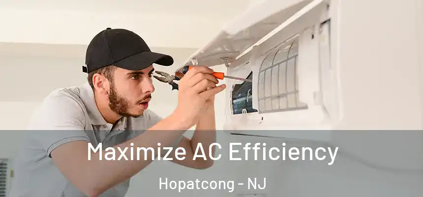  Maximize AC Efficiency Hopatcong - NJ